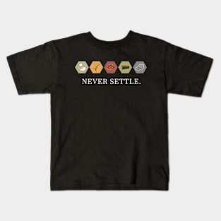 Never Settle Kids T-Shirt